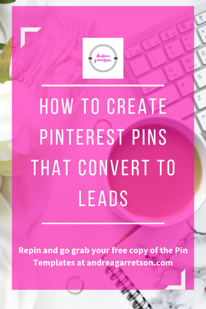 How to Create Pinterest Pins that Convert to Leads