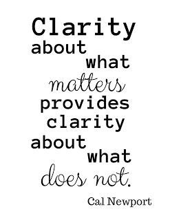 Clarity about what Matters provides clarity about what does not. 